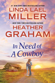 Title: In Need of a Cowboy, Author: Linda Lael Miller