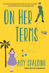 Title: On Her Terms, Author: Amy Spalding