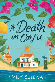 Title: A Death on Corfu, Author: Emily Sullivan