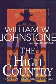 Title: The High Country, Author: William W. Johnstone