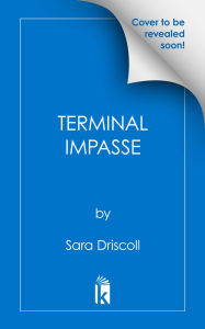 Title: Terminal Impasse, Author: Sara Driscoll