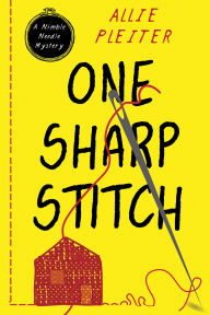 Title: One Sharp Stitch, Author: Allie Pleiter