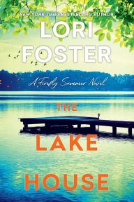 Title: The Lake House, Author: Lori Foster