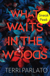 Title: What Waits in the Woods: Sneak Peek, Author: Terri Parlato