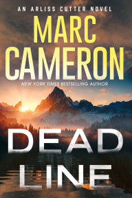 Title: Dead Line (Arliss Cutter Series #7), Author: Marc Cameron