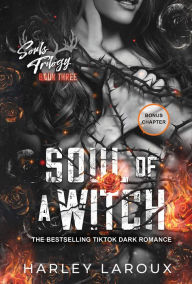 Title: Soul of a Witch (A Spicy Dark Demon Romance), Author: Harley Laroux