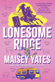 Title: Lonesome Ridge, Author: Maisey Yates
