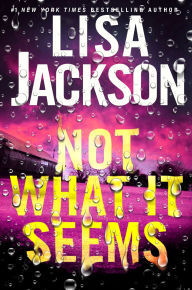 Title: Not What It Seems, Author: Lisa Jackson
