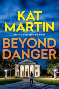Title: Beyond Danger, Author: Kat Martin