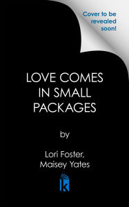 Title: Love Comes in Small Packages, Author: Lori Foster