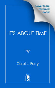 Title: It's About Time, Author: Carol J. Perry