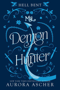 Title: My Demon Hunter (Hell Bent Series #2), Author: Aurora Ascher