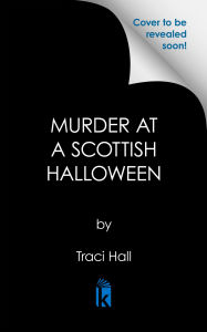 Title: Murder at a Scottish Halloween, Author: Traci Hall
