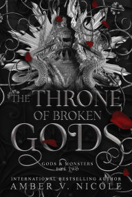 Title: The Throne of Broken Gods, Author: Amber V. Nicole