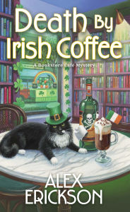 Title: Death by Irish Coffee, Author: Alex Erickson