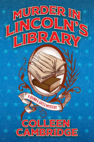 Amazon free ebooks to download to kindle Murder in Lincoln's Library by Colleen Cambridge