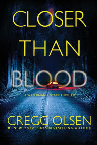 Title: Closer than Blood, Author: Gregg Olsen