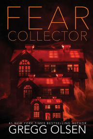Title: Fear Collector, Author: Gregg Olsen