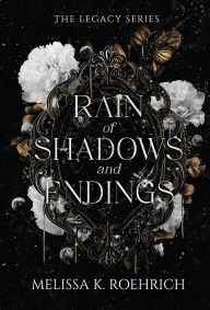 Title: Rain of Shadows and Endings, Author: Melissa K. Roehrich