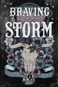 Title: Braving the Storm, Author: Elliott Rose