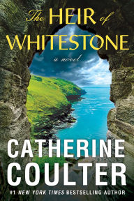 Title: The Heir of Whitestone, Author: Catherine Coulter