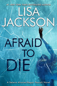 Title: Afraid To Die, Author: Lisa Jackson