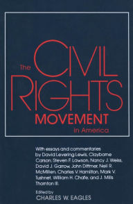 Title: The Civil Rights Movement in America, Author: Charles W. Eagles