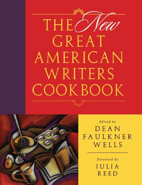 The New Great American Writers Cookbook