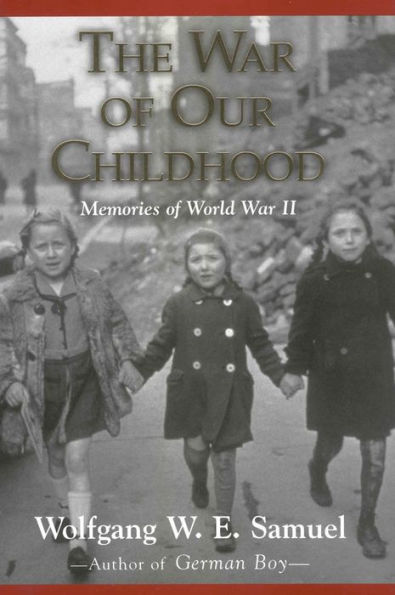 The War of Our Childhood: Memories of World War II