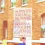 The Painted Screens of Baltimore: An Urban Folk Art Revealed