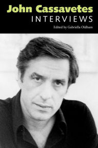 Title: John Cassavetes: Interviews, Author: Gabriella Oldham