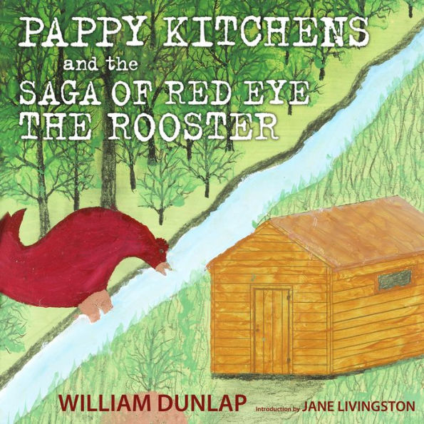 Pappy Kitchens and the Saga of Red Eye Rooster