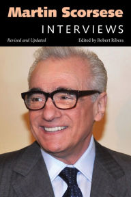 Title: Martin Scorsese: Interviews, Revised and Updated, Author: Anna Bonafont Castillo