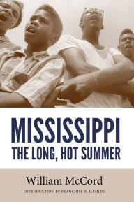 Title: Mississippi: The Long, Hot Summer, Author: William McCord