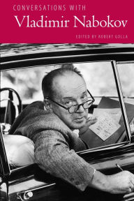 Title: Conversations with Vladimir Nabokov, Author: Robert Golla