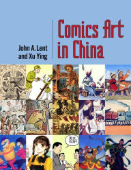 Title: Comics Art in China, Author: John A. Lent