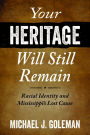 Your Heritage Will Still Remain: Racial Identity and Mississippi's Lost Cause