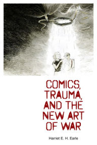 Title: Comics, Trauma, and the New Art of War, Author: Jim Jam