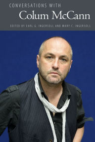 Title: Conversations with Colum McCann, Author: Earl G. Ingersoll
