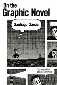 Title: On the Graphic Novel, Author: Santiago García