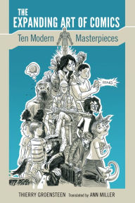 Title: The Expanding Art of Comics: Ten Modern Masterpieces, Author: Thierry Groensteen