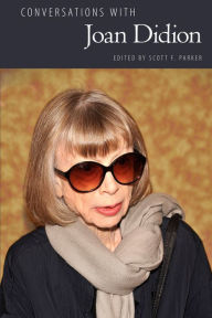 Title: Conversations with Joan Didion, Author: Scott F. Parker