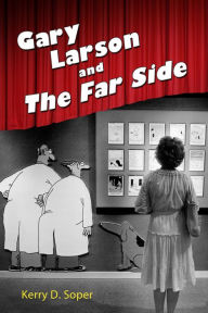 Title: Gary Larson and The Far Side, Author: Kerry D. Soper