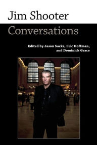 Title: Jim Shooter: Conversations, Author: Jason Sacks