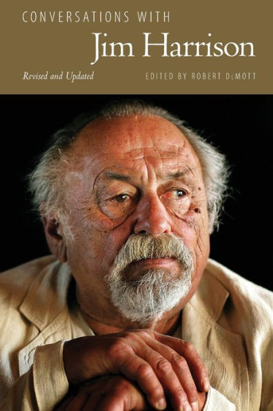 Conversations with Jim Harrison, Revised and Updated