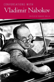 Title: Conversations with Vladimir Nabokov, Author: Robert Golla