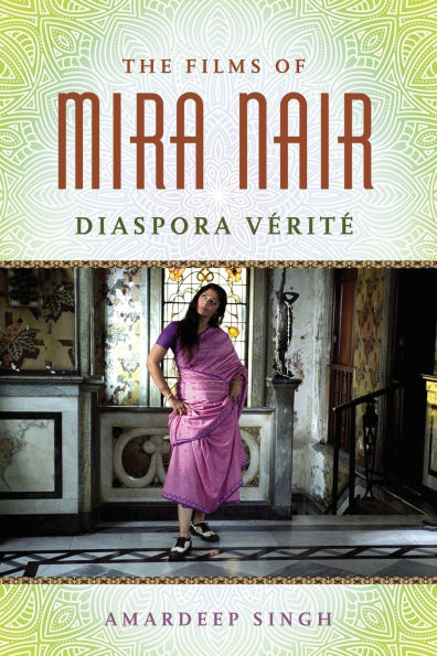 The Films of Mira Nair: Diaspora Verite