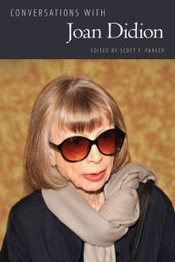 Title: Conversations with Joan Didion, Author: Scott F. Parker