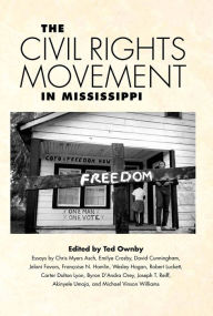 Title: The Civil Rights Movement in Mississippi, Author: Ted Ownby