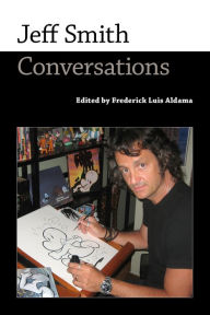 Title: Jeff Smith: Conversations, Author: Frederick Luis Aldama